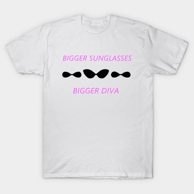 Bigger Diva T-Shirt by Pink_lil_Ghost